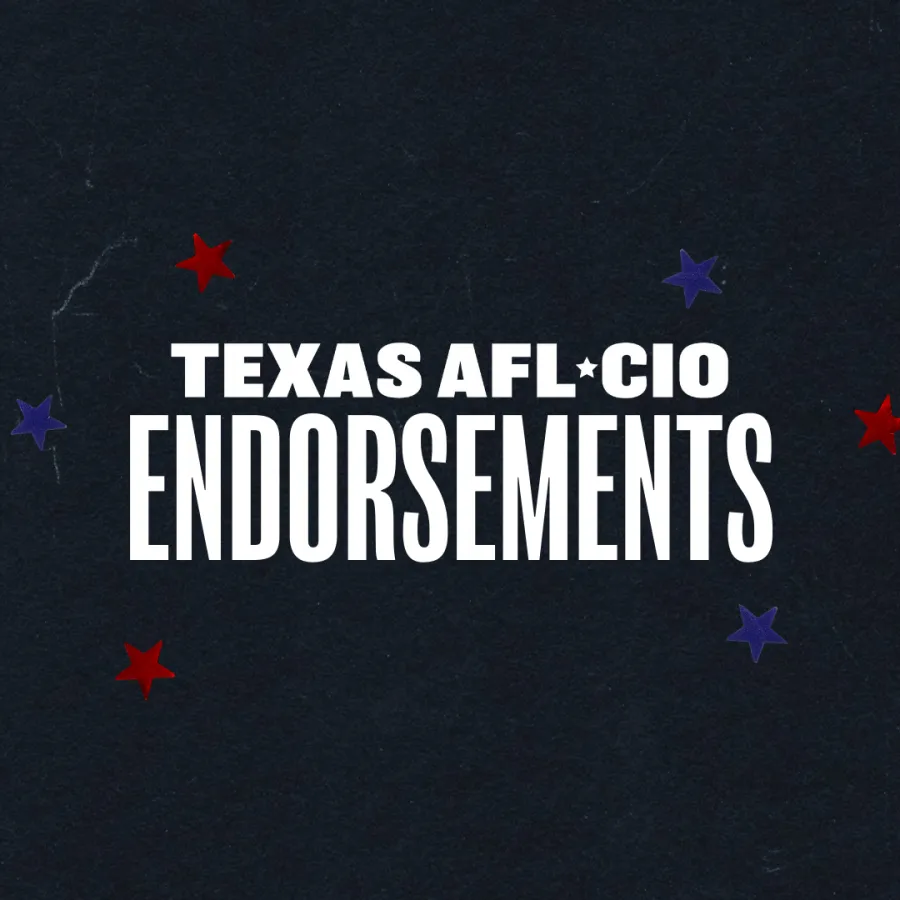 Text on a navy background reads "Texas AFL-CIO Endorsements" with stars scattered in the background